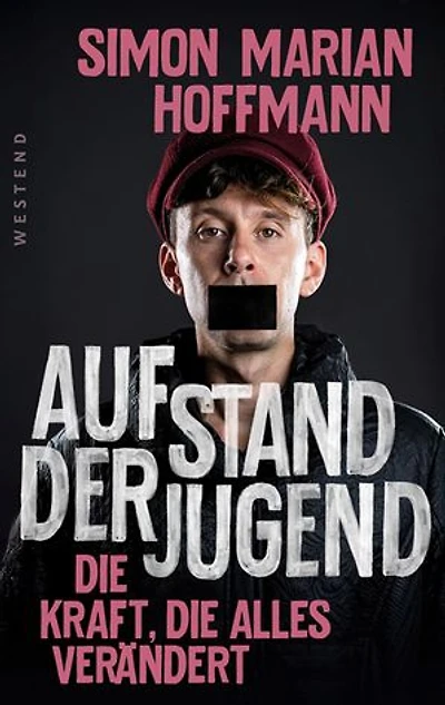 Aufstand der Jugend: Die Kraft, die alles verändert