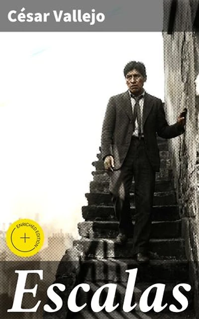 Escalas: 'Escalas': Poética desolación y belleza en la obra de César Vallejo