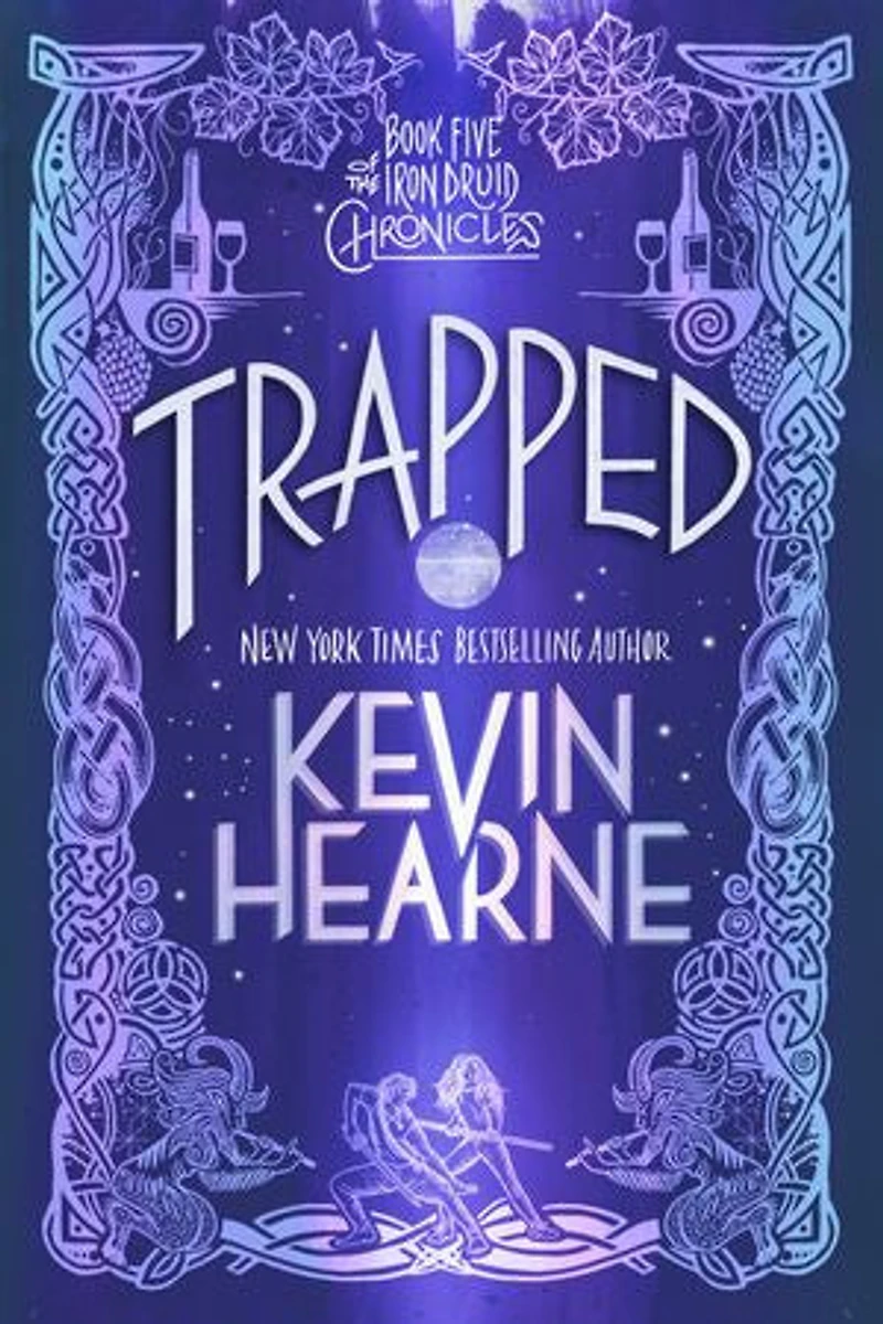 Trapped: Book Five Of The Iron Druid Chronicles