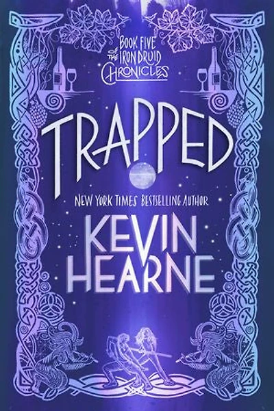 Trapped: Book Five Of The Iron Druid Chronicles