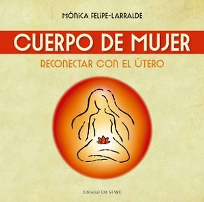 Cuerpo de mujer: Reconectar con el útero