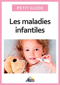 Les maladies infantiles: Découvrez les pathologies les plus communes chez l'enfant