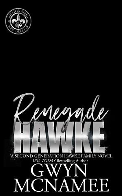 Renegade Hawke: A Billionaire Forbidden Romance