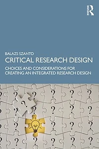 Critical Research Design: Choices and Considerations for Creating an Integrated Design