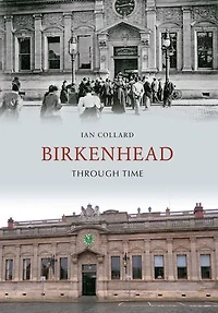 Birkenhead Through Time