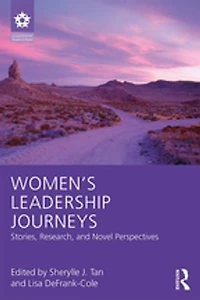 Women's Leadership Journeys: Stories, Research, And Novel Perspectives