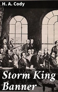 Storm King Banner: A Tale of Honor and Sacrifice in the American Civil War