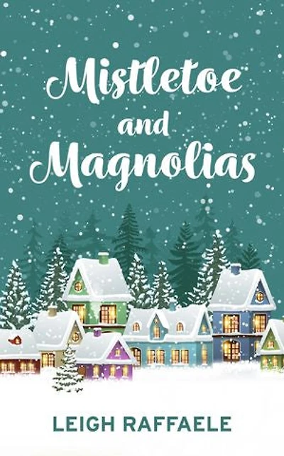 Mistletoe and Magnolias