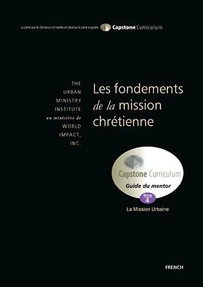 Les fondements de la mission chrétienne, Guide du Mentor: Capstone Module 4, French Mentor Guide