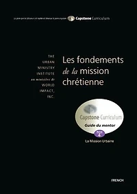 Les fondements de la mission chrétienne, Guide du Mentor: Capstone Module 4, French Mentor Guide