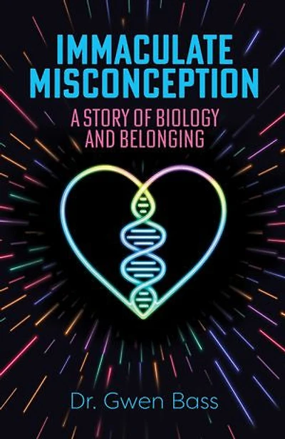 Immaculate Misconception: A Story of Biology and Belonging