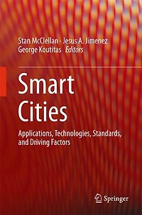 Smart Cities: Applications, Technologies, Standards, and Driving Factors