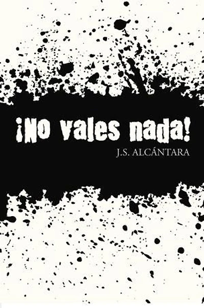 ¡No vales nada!