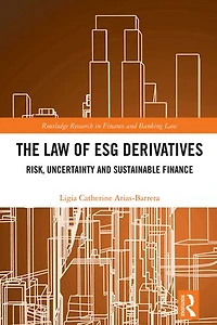 The Law of ESG Derivatives: Risk, Uncertainty and Sustainable Finance