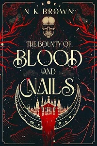The Bounty of Blood and Nails: The Devil’s Huntress, #1
