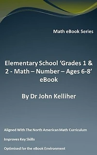 Elementary School ‘Grades 1 & 2: Math – Number – Ages 6-8’ eBook
