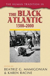 the Human Tradition Black Atlantic, 1500-2000
