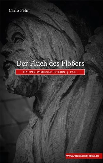 Der Fluch des Flößers: Hauptkommissar Pytliks 13. Fall
