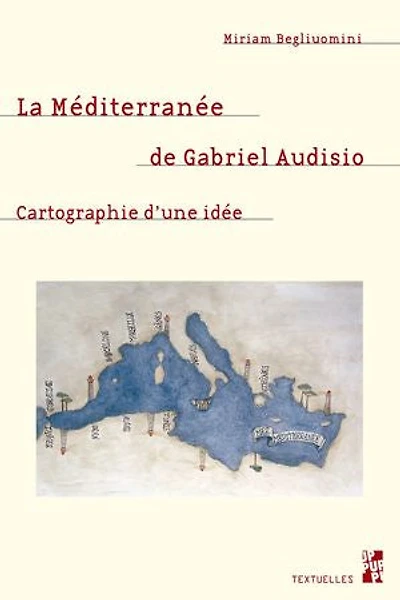 La Méditerranée de Gabriel Audisio: Cartographie d’une idée