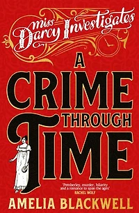 A Crime Through Time: Miss Darcy Investigates