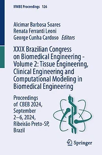 XXIX Brazilian Congress on Biomedical Engineering - Volume 2: Tissue Engineering, Clinical and Computational Modeling Engineering: Proceedings of CBEB 2024, September 2-6, Ribeirao Preto-SP, Brazil