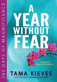 A Year Without Fear: 365 Days Of Magnificence
