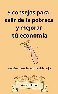 9 consejos para salir de la pobreza y mejorar tú economía
