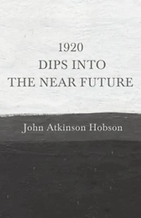 1920 - Dips Into The Near Future: An Anti-War Pamphlet from World War I