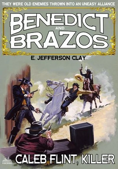 Benedict and Brazos 27: Caleb Flint, Killer