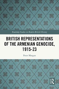 British Representations of the Armenian Genocide, 1915-23