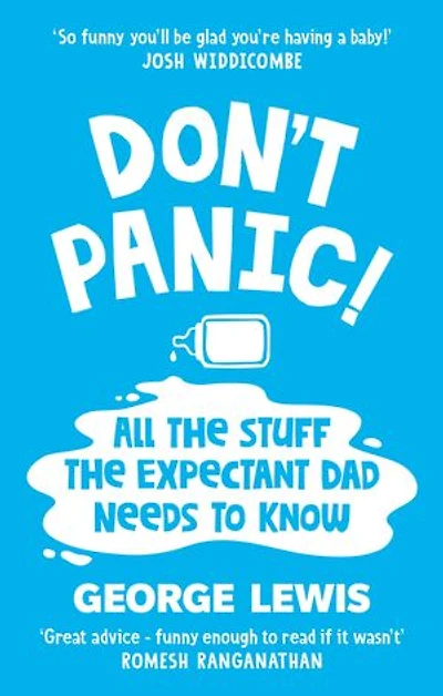 DON'T PANIC!: All the Stuff Expectant Dad Needs to Know