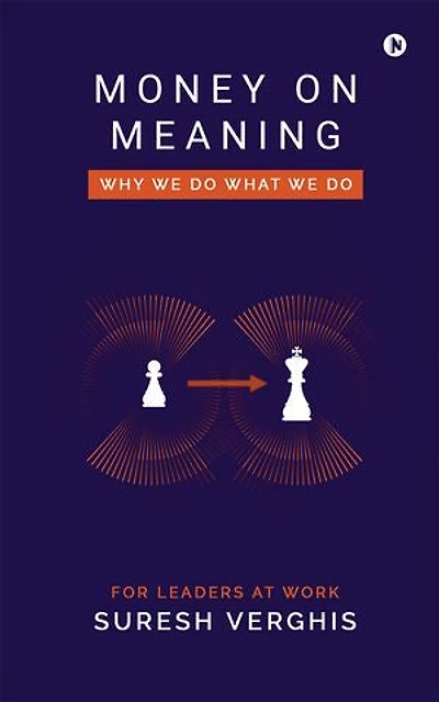Money on Meaning: Why we do what