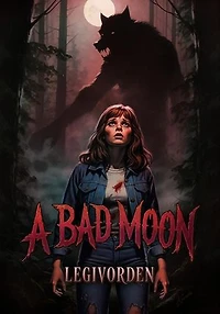 A Bad Moon