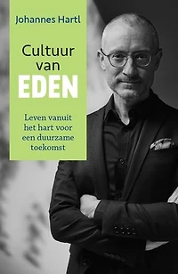 Cultuur van Eden: Leven vanuit het hart voor een duurzame toekomst
