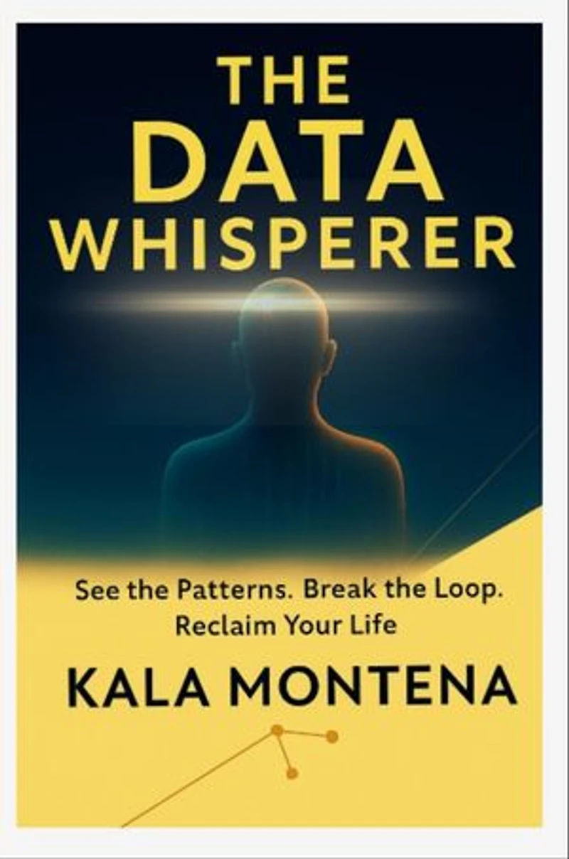 THE DATA WHISPERER -See the Patterns. Break the Loop. Reclaim Your Life