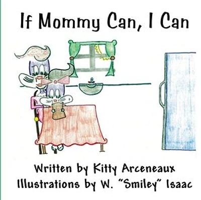 If Mommy Can, I Can