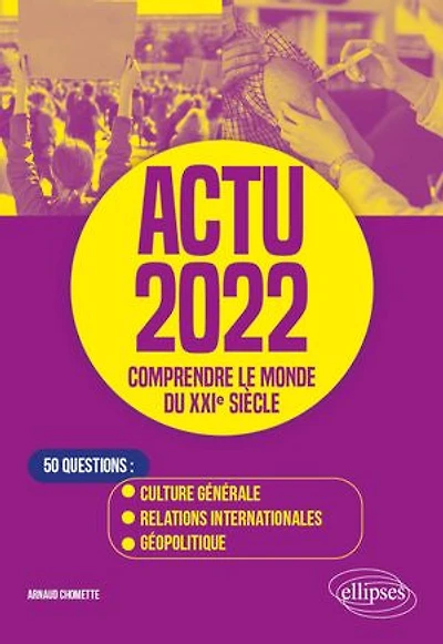 Actu 2022 - Comprendre le monde du XXIe siècle