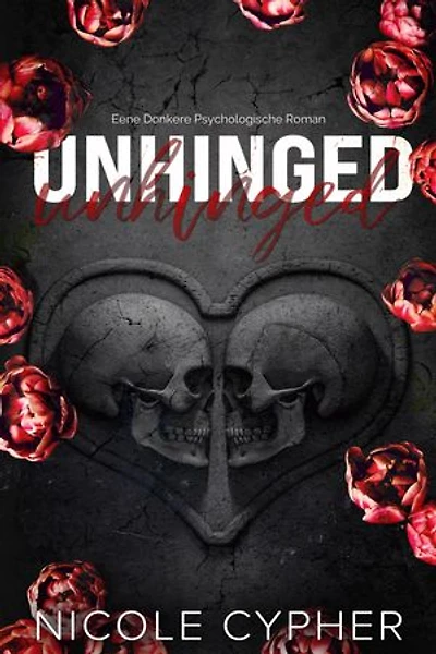 Unhinged: Een Donkere Psychologische Roman