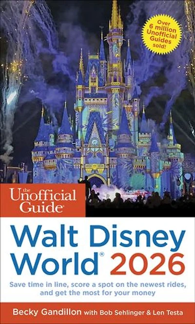 The Unofficial Guide to Walt Disney World 2026