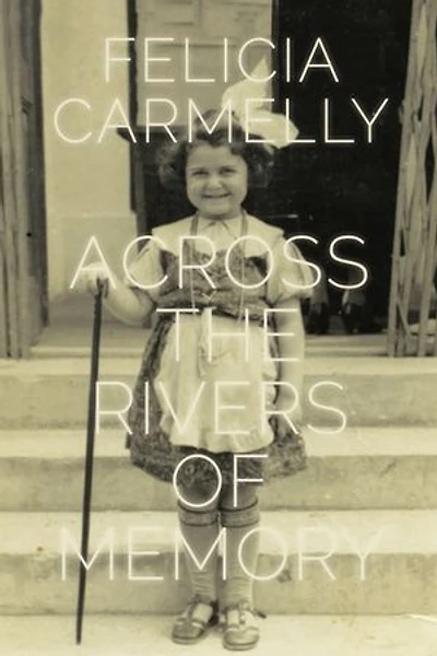 ACROSS THE RIVERS OF MEMORY
