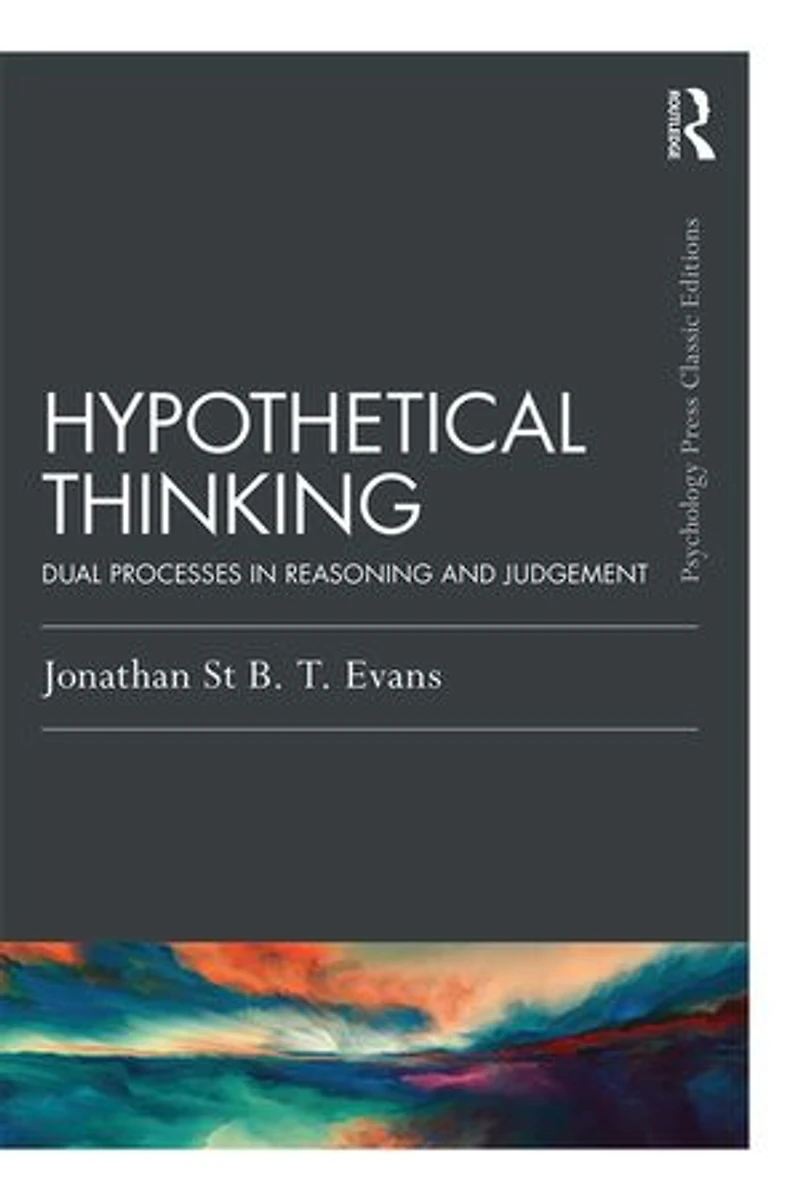 Hypothetical Thinking: Dual Processes Reasoning And Judgement