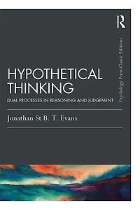 Hypothetical Thinking: Dual Processes Reasoning And Judgement