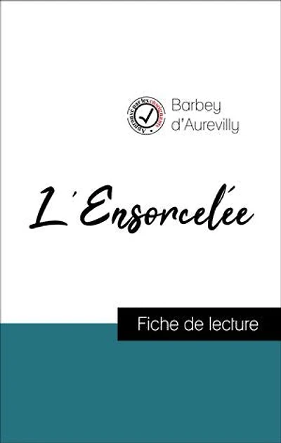 Analyse de l'œuvre : L'Ensorcelée (résumé et fiche de lecture plébiscités par les enseignants sur fichedelecture.fr)