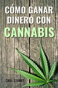 Cómo ganar dinero con cannabis