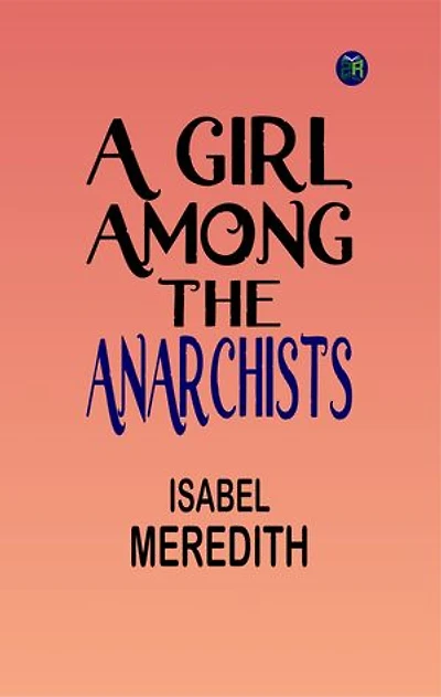 A Girl Among the Anarchists