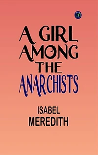 A Girl Among the Anarchists