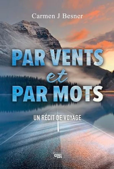 Par vents et par mots: Un récit de voyage