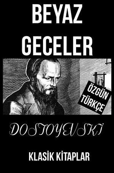 Beyaz Geceler: Güncel Türkçe Çevirisiyle