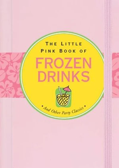 The Little Pink Book of Frozen Drinks