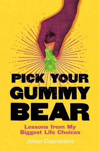 Pick Your Gummy Bear: Lessons from My Biggest Life Choices